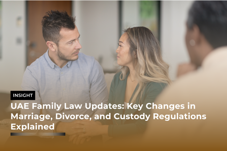UAE Family Law Updates Key Changes in Marriage, Divorce, and Custody Regulations Explained