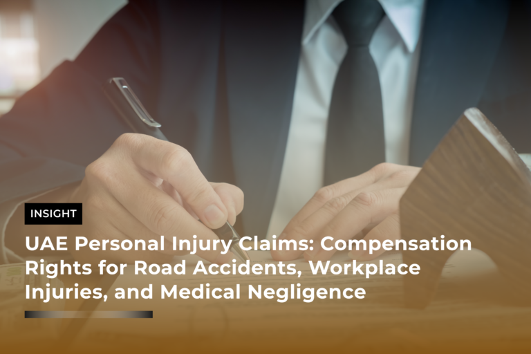 UAE Personal Injury Claims Compensation Rights for Road Accidents, Workplace Injuries, and Medical Negligence