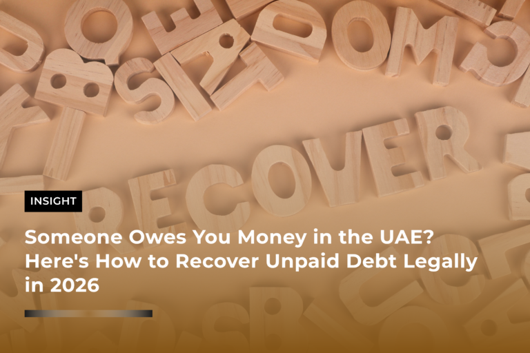 Someone Owes You Money in the UAE? Here's How to Recover Unpaid Debt Legally in 2026