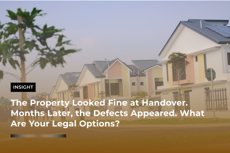 The Property Looked Fine at Handover. Months Later, the Defects Appeared. What Are Your Legal Options