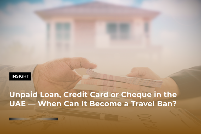 Unpaid Loan, Credit Card or Cheque in the UAE When Can It Become a Travel Ban